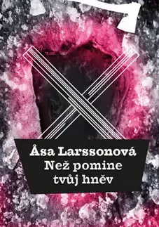 Detektívky, trilery, horory Než pomine tvůj hněv - Äsa Larssonová