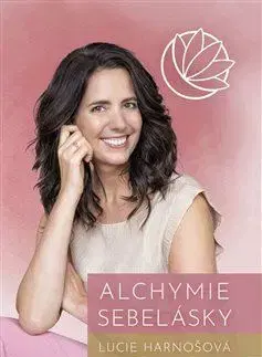Duchovný rozvoj Alchymie sebelásky - Lucie Harnošová