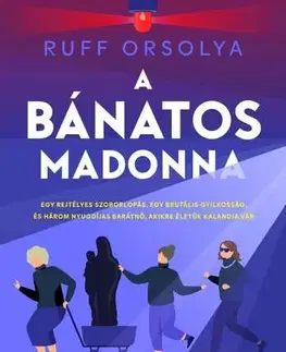 Detektívky, trilery, horory A Bánatos Madonna - Orsolya Ruff