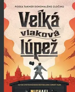 Detektívky, trilery, horory Veľká vlaková lúpež - Michael Crichton