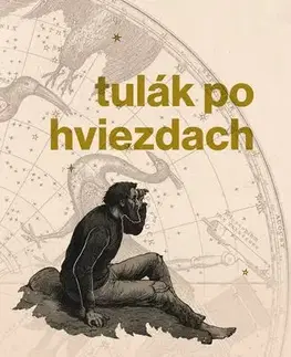 Svetová beletria Tulák po hviezdach - Jack London,František Hříbal,Juraj Kiška