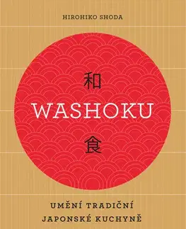 Kuchárky - ostatné Washoku - Umění tradiční japonské kuchyně - Hirohiko Shoda
