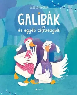 Rozprávky Galibák és egyéb cifraságok - László Gyopár