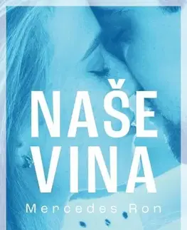Romantická beletria Naše vina - Mercedes Ron