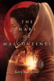Beletria - ostatné The Mars of Malcontents - MacLeod Kate