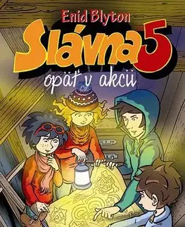 Dobrodružstvo, napätie, western Slávna päťka 2: Opäť v akcii - Enid Blyton,Mária Klenková