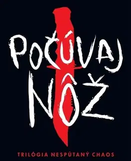 Sci-fi a fantasy Počúvaj nôž - Patrick Ness