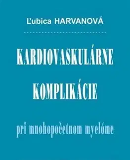Onkológia Kardiovaskulárne komplikácie pri mnohopočetnom myelóme - Ľubica Harvanová