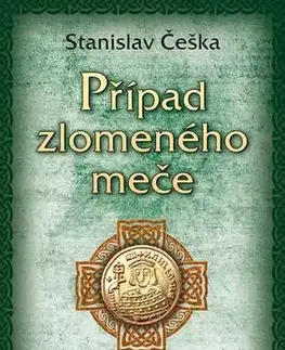 Pre deti a mládež - ostatné Případ zlomeného meče - Stanislav Češka
