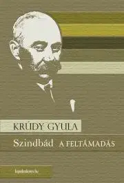 Svetová beletria Szindbád - A feltámadás - Gyula Krúdy