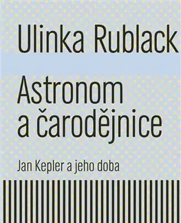 História - ostatné Astronom a čarodějnice - Ulinka Rublack