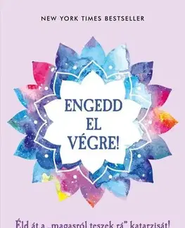 Rozvoj osobnosti Engedd el végre! - Monica Sweeneyova
