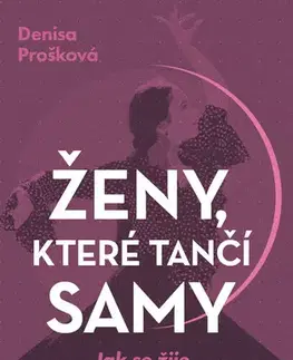 Biznis a kariéra Ženy, které tančí samy - Klára Mandausová
