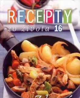 Kuchárky - ostatné Recepty zo života 16 - Blanka Nemčeková,Dušan