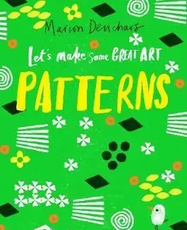 V cudzom jazyku Let's Make Some Great Art - Patterns - Marion Deuchars