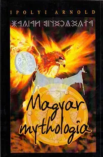 Sociológia, etnológia Magyar mythologia - Arnold Ipolyi
