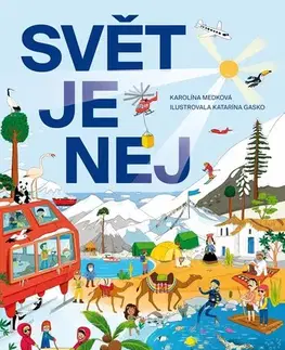 Encyklopédie pre deti a mládež - ostatné Svět je NEJ - Karolina Medková