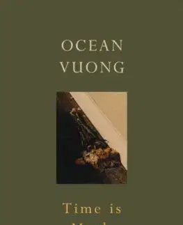 Svetová poézia Time is a Mother - Ocean Vuong