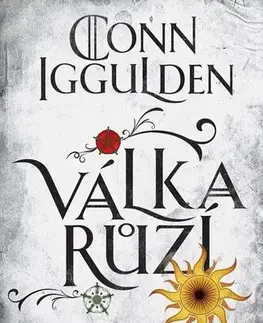Beletria - ostatné Válka růží 2: Trojice - Conn Iggulden