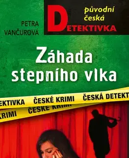 Detektívky, trilery, horory Záhada stepního vlka - Petra Vančurová
