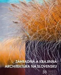 Záhrada - Ostatné Záhradná a krajinná architektúra na Slovensku