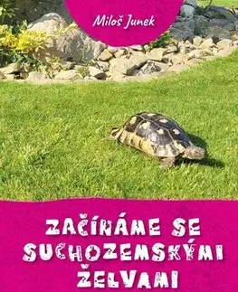 Zvieratá, chovateľstvo - ostatné Začínáme se suchozemskými želvami, 2. vydání
