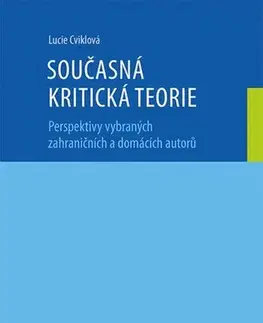 Filozofia Současná kritická teorie - Lucie Cviklová