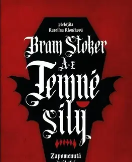 Detektívky, trilery, horory Temné síly: Zapomenutá švédská verze Draculy - Bram Stoker,Karolína Kloučková