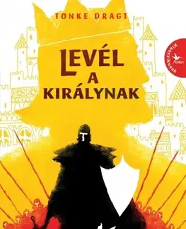 Dobrodružstvo, napätie, western Levél a királynak - Dragt Tonke