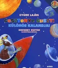 Rozprávky Gesztenye Guszti különös kalandjai - Lajos Gyüre