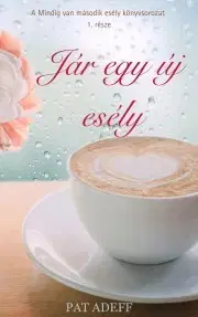Romantická beletria Jár egy új esély - Adeff Pat