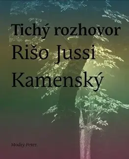 Slovenská poézia Tichý rozhovor - Rišo Jussi Kamenský