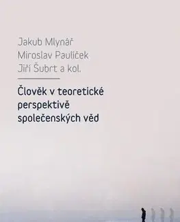 Sociológia, etnológia Člověk v teoretické perspektivě společenských věd - Jakub Mlynář
