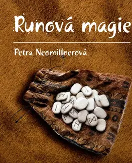 Ezoterika - ostatné Runová magie - Petra Neomillnerová