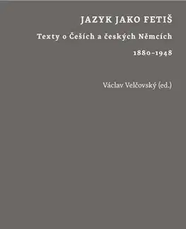 Literárna veda, jazykoveda Jazyk jako fetiš - Václav Velčovský