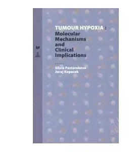 Medicína - ostatné Tumor hypoxia - Juraj Kopacek,Silvia Pastorekova
