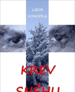Historické romány Krev sněhu - Konopka Libor