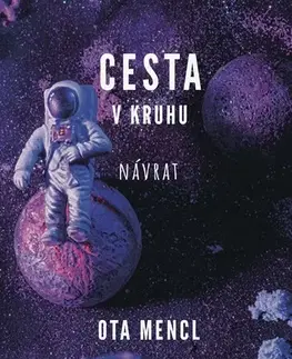Sci-fi a fantasy Cesta v kruhu 2: Návrat - Ota Mencl