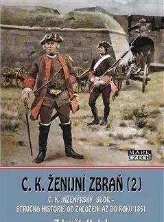 Armáda, zbrane a vojenská technika C. K. ženijní zbraň 2 - Zdeněk Holub