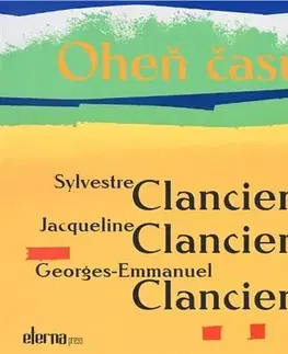 Svetová poézia Oheň času - Georges-Emmanuel Clancier,Jacqueline Clancier,Sylvestre Clancier,Alexander Halvoník,Milan Richter