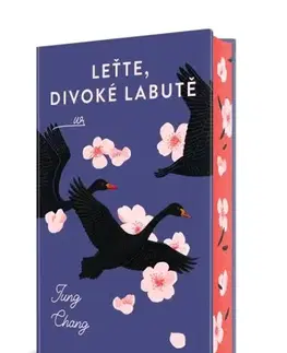 Svetová beletria Leťte, divoké labutě - Jung Chang