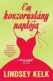 Romantická beletria Egy koszorúslány naplója - Lindsey Kelk