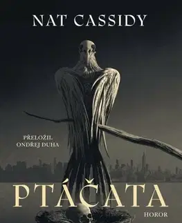 Detektívky, trilery, horory Ptáčata - Nat Cassidy,Ondřej Duha