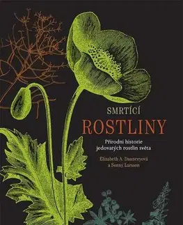 Záhrada Smrtící rostliny - Elizabeth A. Dauncey,Sonny Larsson