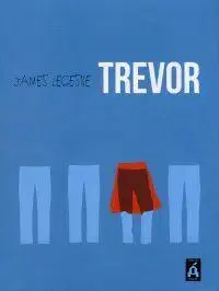 Pre deti a mládež - ostatné Trevor - James Lecesne