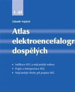 Medicína - ostatné Atlas elektroencefalografie dospělých - 4. díl - Vojtěch Zdeněk