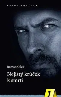 Detektívky, trilery, horory Nejistý krůček k smrti - Roman Cílek