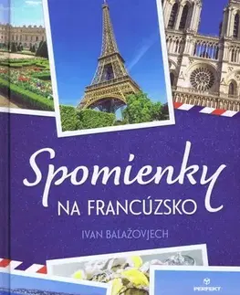 Cestopisy Spomienky na Francúzsko - Ivan Balažovjech