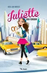 Pre deti a mládež - ostatné Juliette New Yorkban - Rose-Line Brassetová