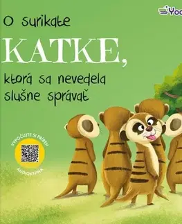 Rozprávky pre malé deti O surikate Katke, ktorá sa nevedela slušne správať